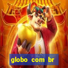 globo com br absolutamente noticias